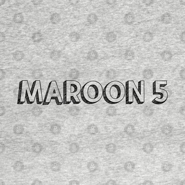Maroon 5 <\\> Typography Design by Aqumoet